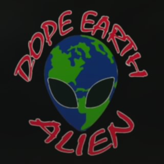 Dope Earth Alien